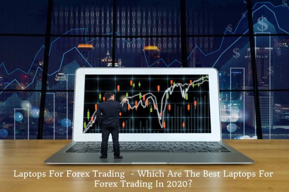 Laptops For Forex Trading