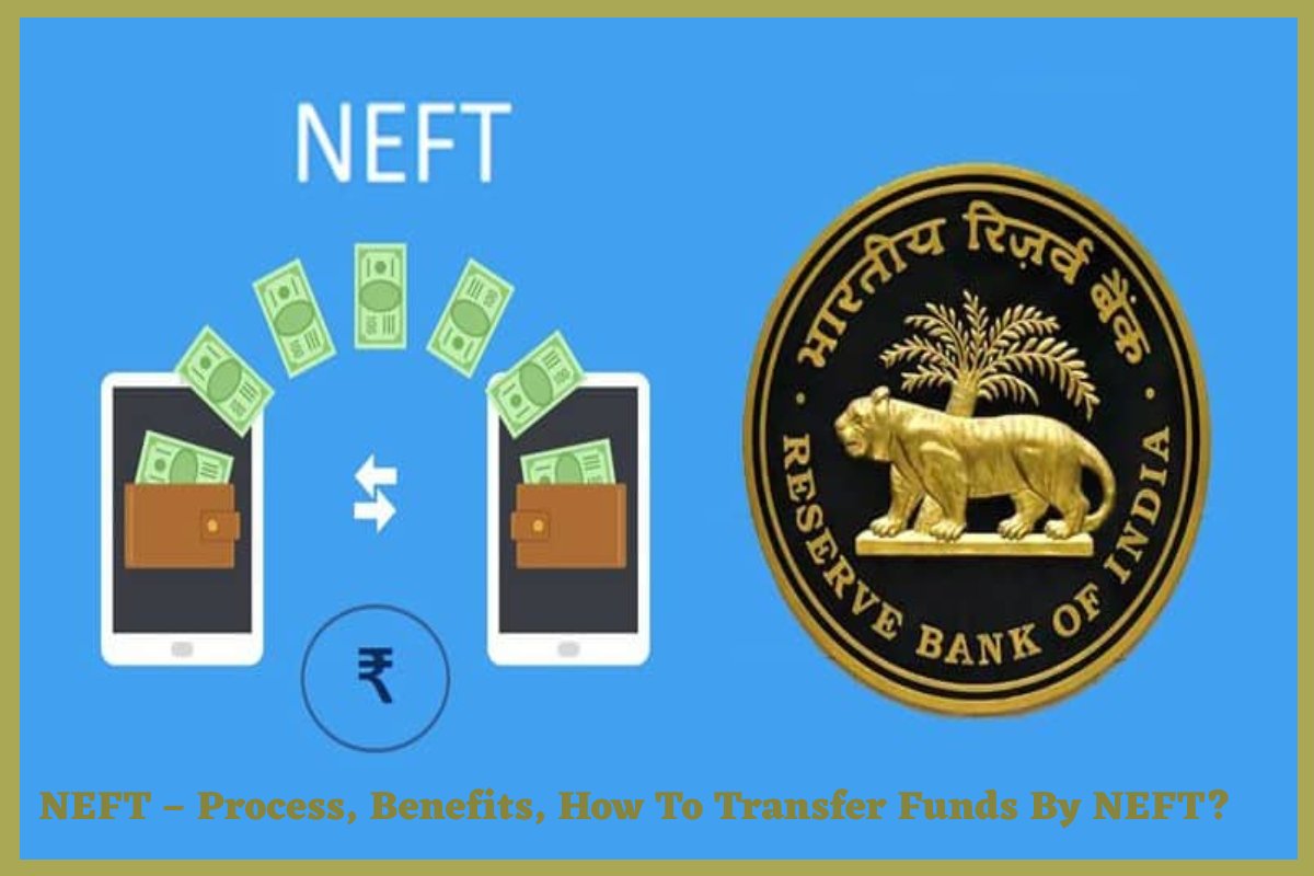 NEFT Process Benefits How To Transfer Funds By NEFT neft-process-benefits-how-to-transfer-funds-by-neft
