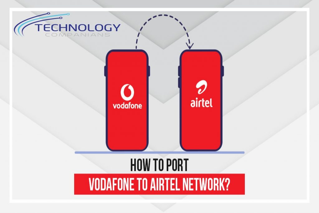 How To Port Vodafone To Airtel