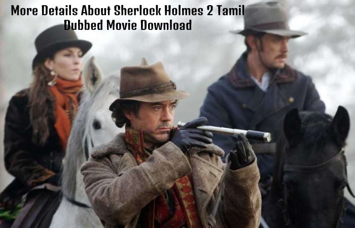 Sherlock Holmes 2 Tamil Dubbed Movie Download