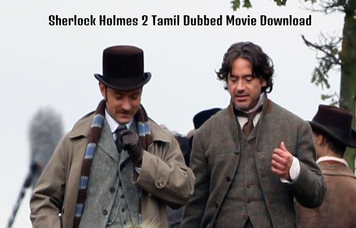 Sherlock Holmes 2 Tamil Dubbed Movie Download 