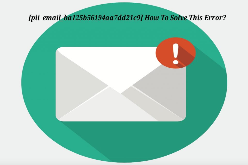  pii_email_ba125b56194aa7dd21c9 How To Solve This Error?