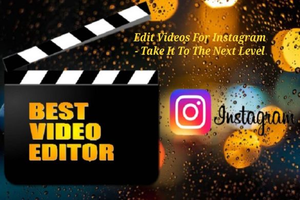 Edit Videos For Instagram
