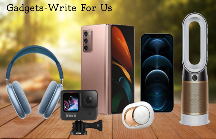 Write For Us - Gadgets