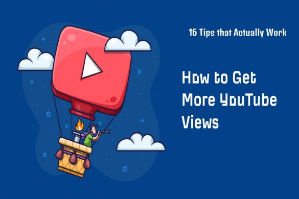 How to Get More Views on YouTube