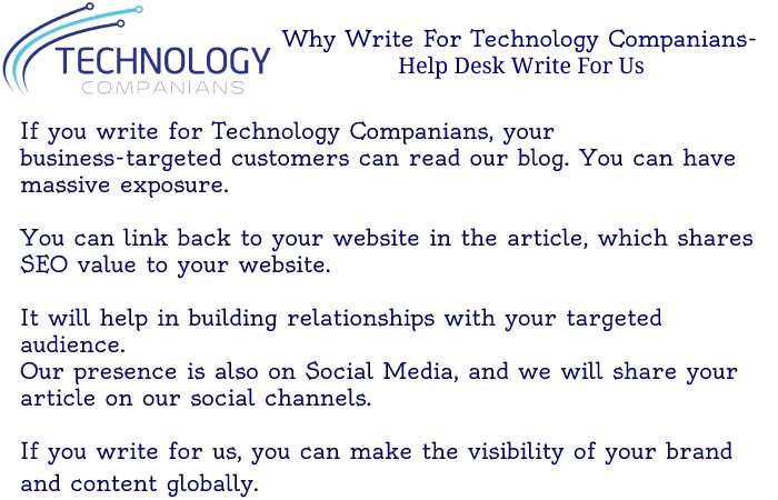 Why to Write for Technology Companians Site – Help Desk Write for Usesk Write For Us