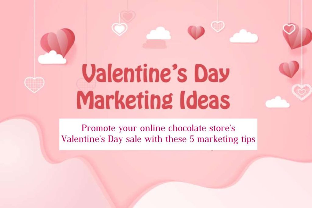 Promote your online chocolate store's Valentine's Day