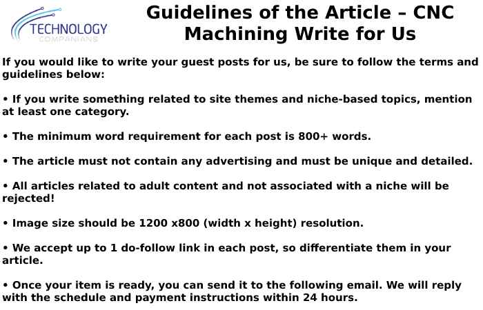 Guidelines of the Article – CNC Machining Write for Us