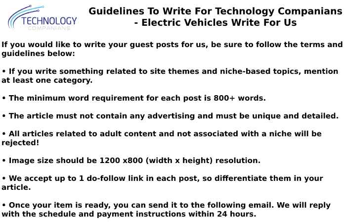 Guidelines To Write For Technology Companians - Electric Vehicles Write For Us