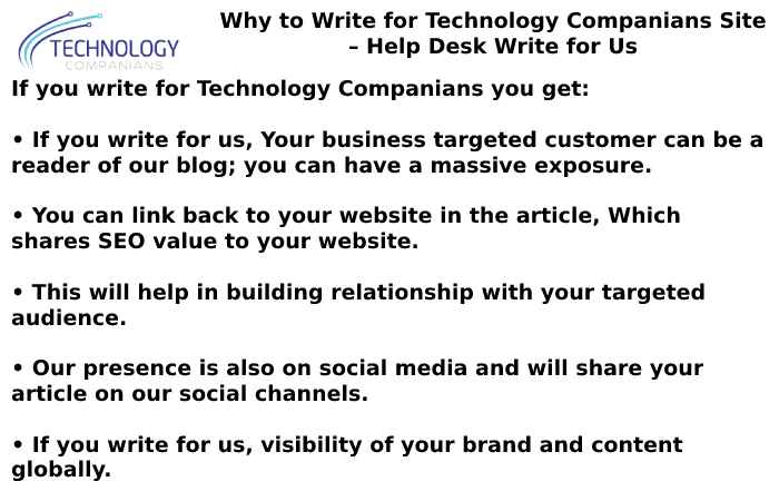 Why to Write for Technology Companians Site – Help Desk Write for Us