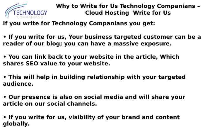 Why to Write for Us Technology Companians – Cloud Hosting  Write for Us