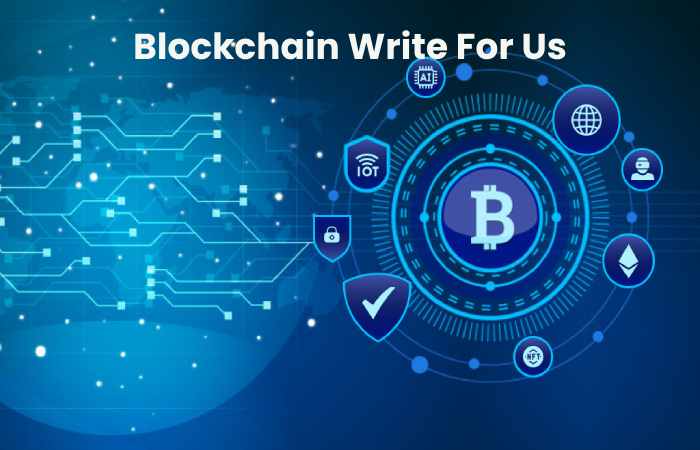 Blockchain Write For Us