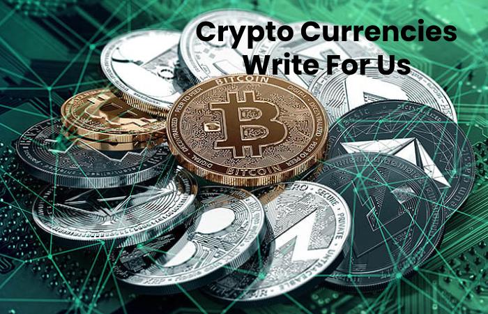 Crypto Currencies Write For Us