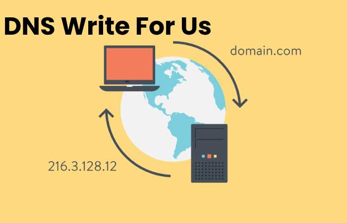 Dns Write For Us